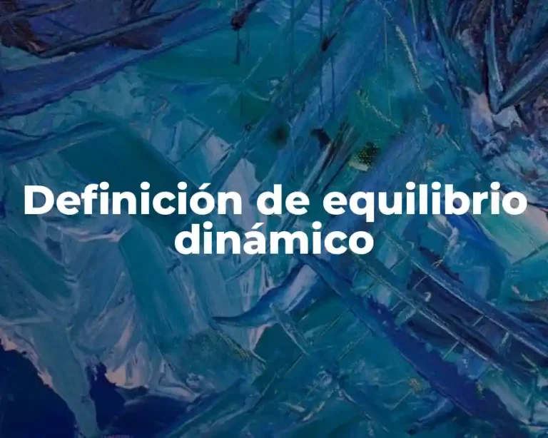 Definición de equilibrio dinámico