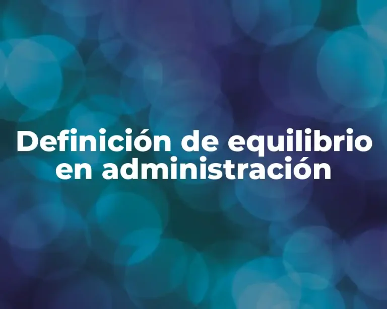 Definición de equilibrio en administración