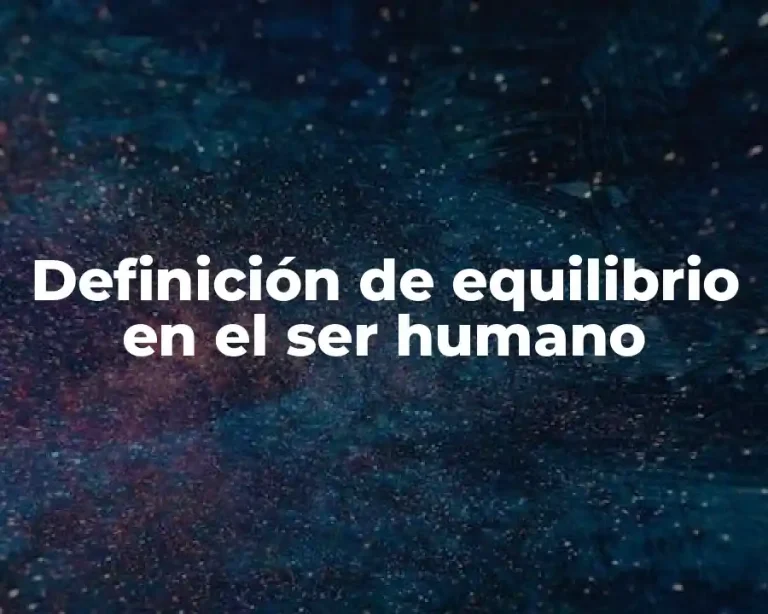 Definición de equilibrio en el ser humano