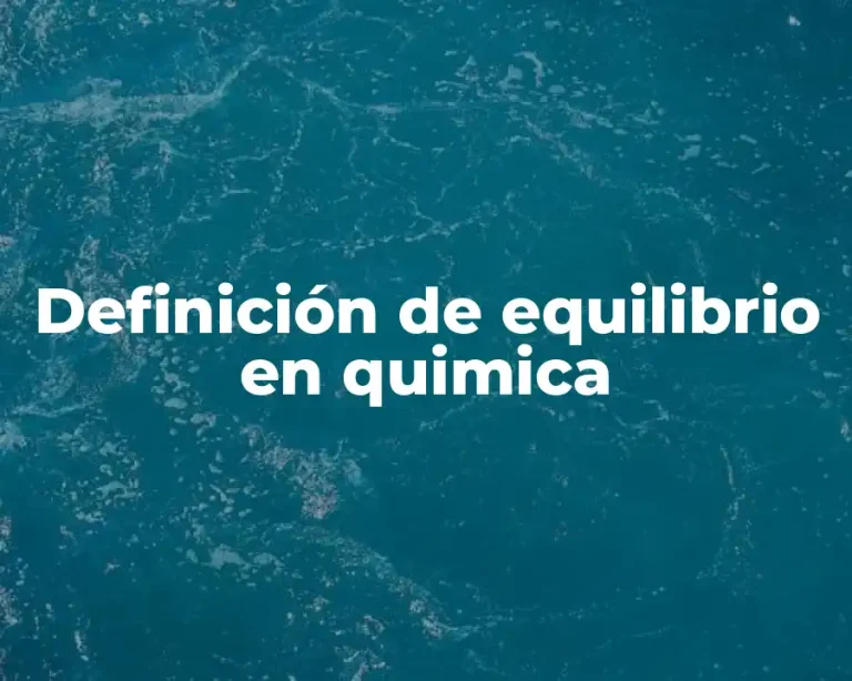 Definición de equilibrio en quimica