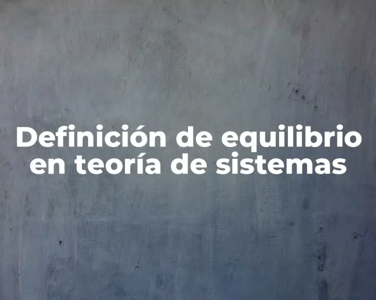 Definición de equilibrio en teoría de sistemas