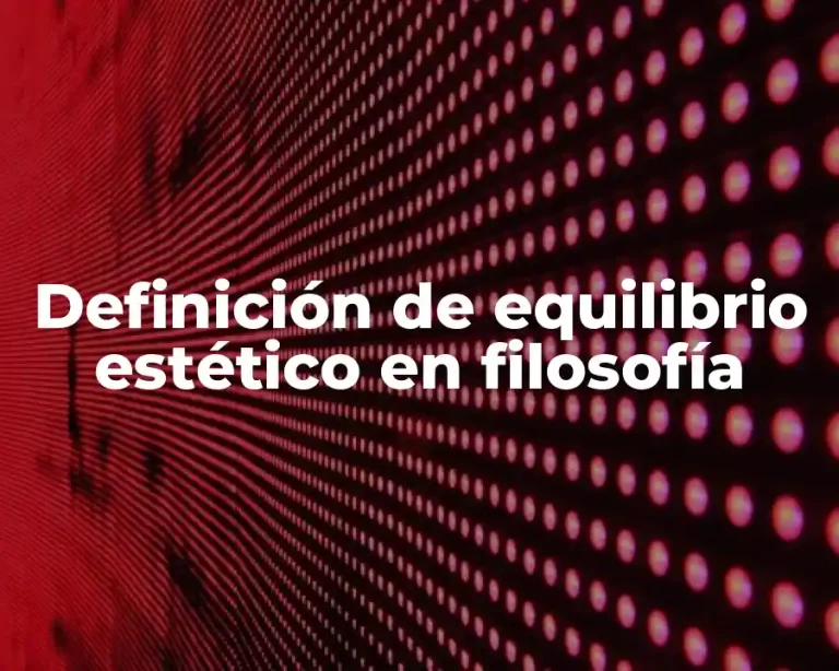 Definición de equilibrio estético en filosofía