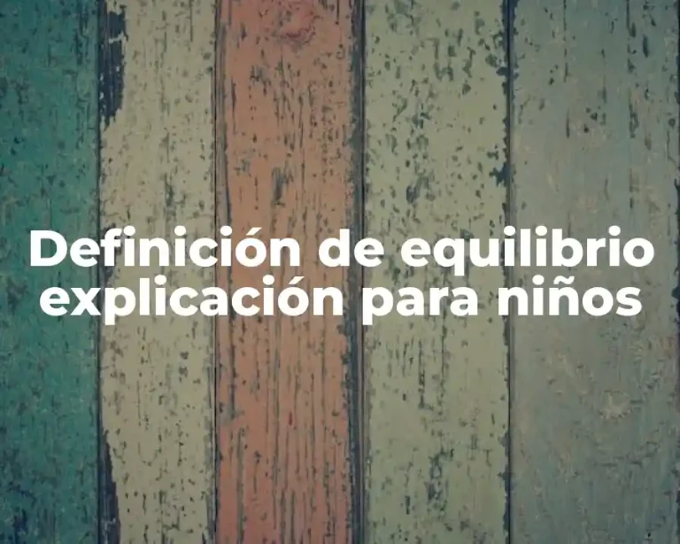 Definición de equilibrio explicación para niños