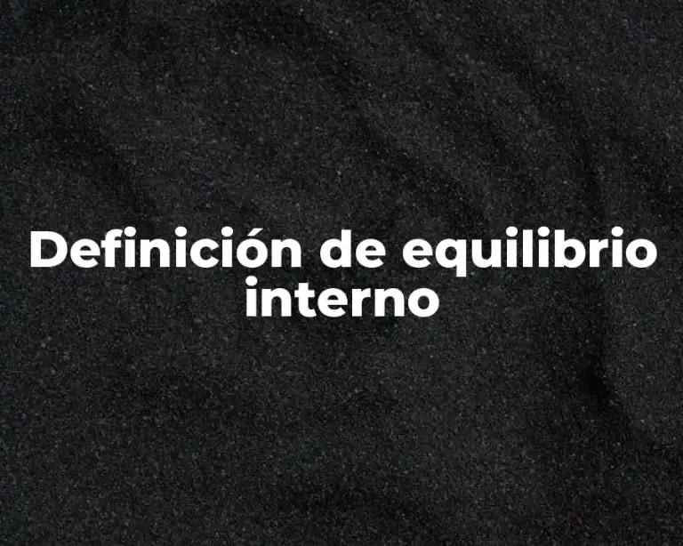 Definición de equilibrio interno