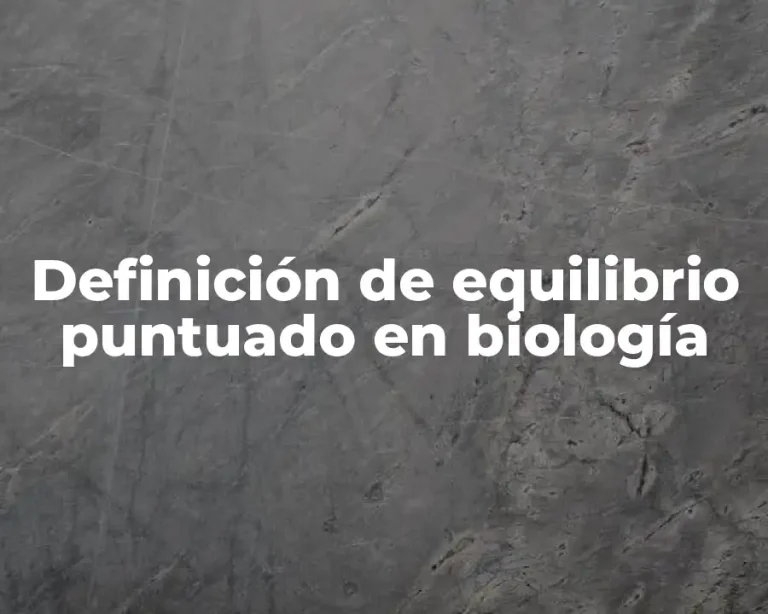 Definición de equilibrio puntuado en biología
