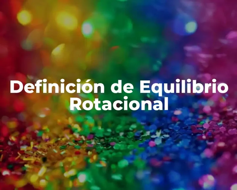 Definición de Equilibrio Rotacional