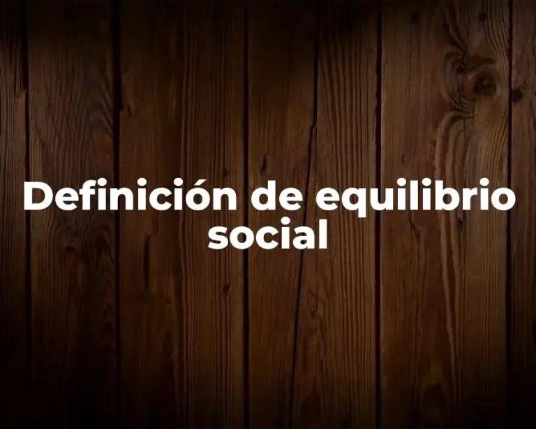 Definición de equilibrio social