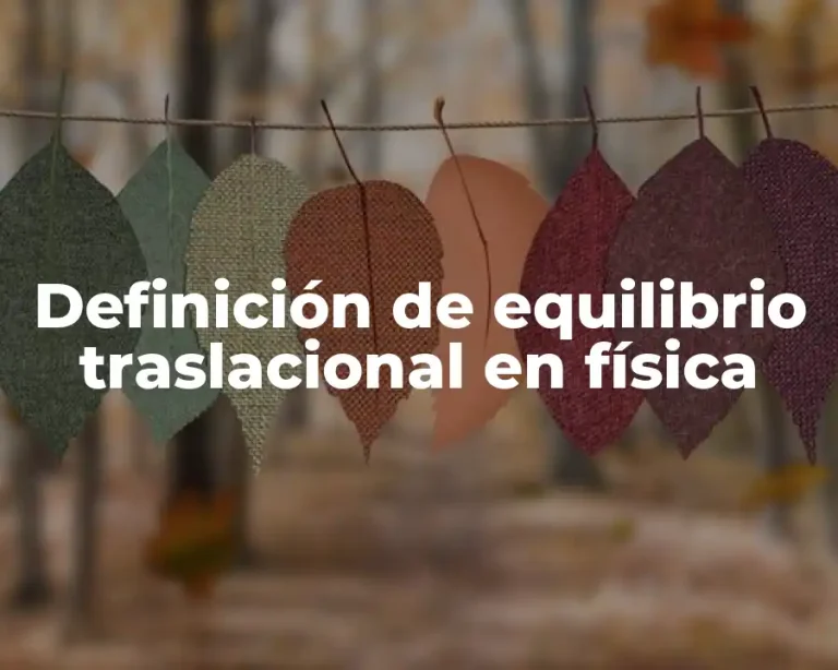 Definición de equilibrio traslacional en física