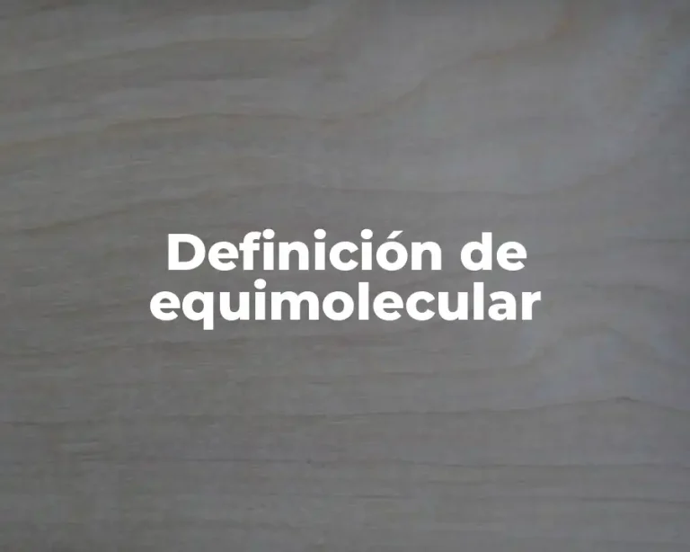 Definición de equimolecular