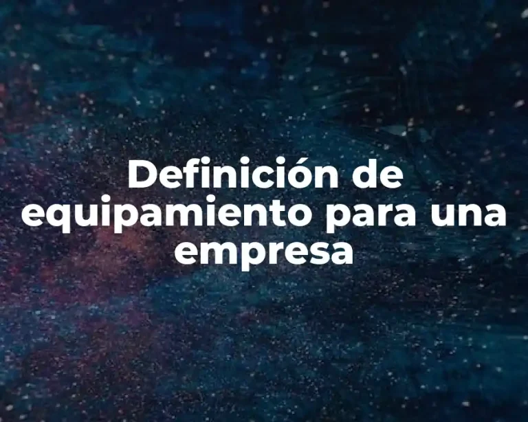 Definición de equipamiento para una empresa