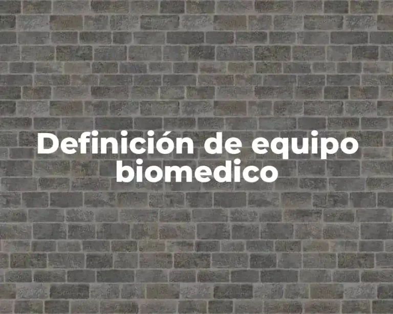Definición de equipo biomedico