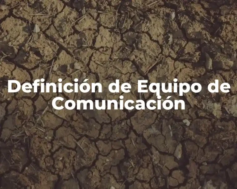 Definición de Equipo de Comunicación