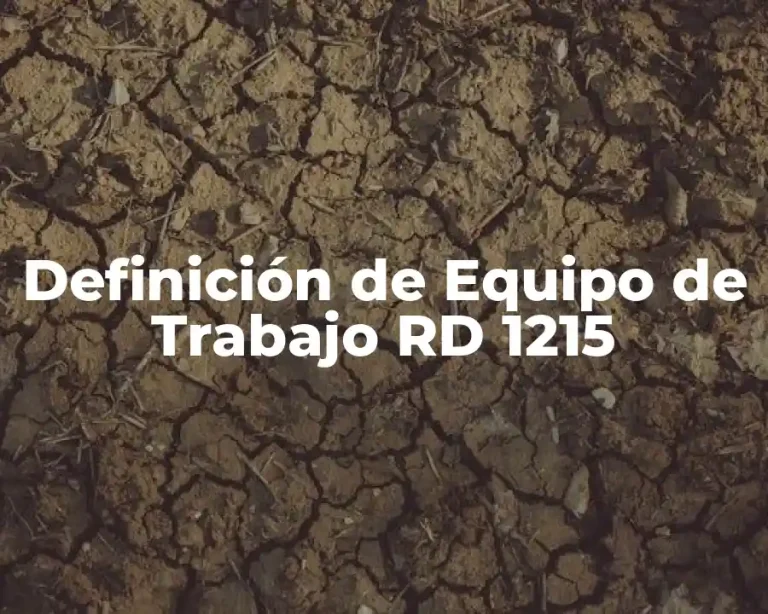 Definición de Equipo de Trabajo RD 1215