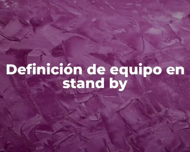 Definición de equipo en stand by