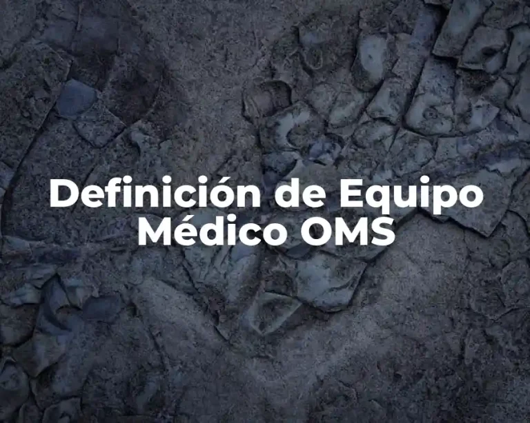 Definición de Equipo Médico OMS