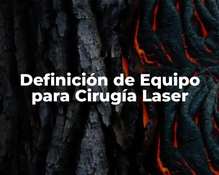 Definición de Equipo para Cirugía Laser