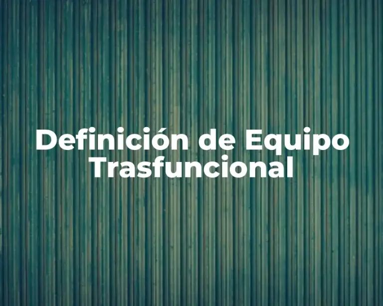 Definición de Equipo Trasfuncional