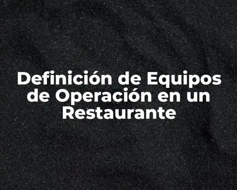 Definición de Equipos de Operación en un Restaurante