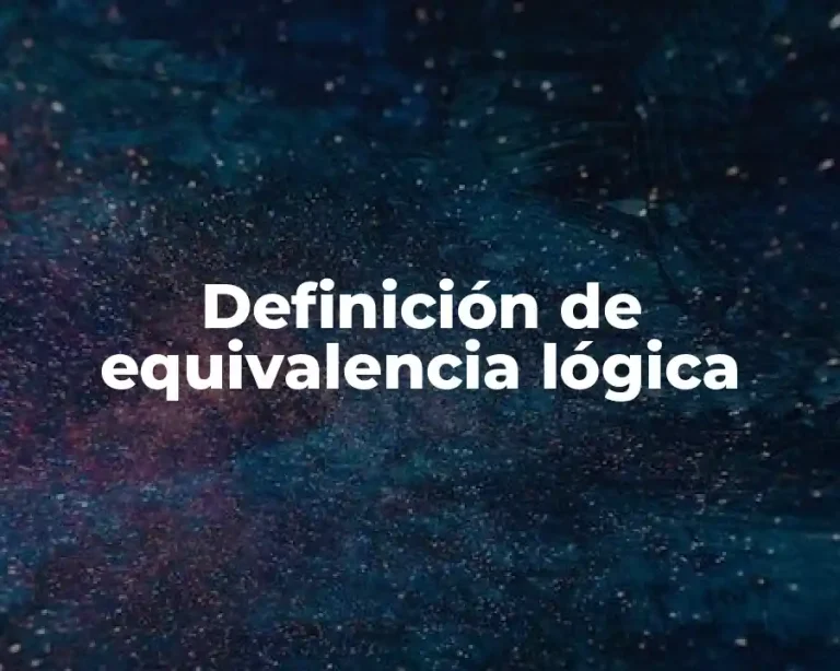 Definición de equivalencia lógica