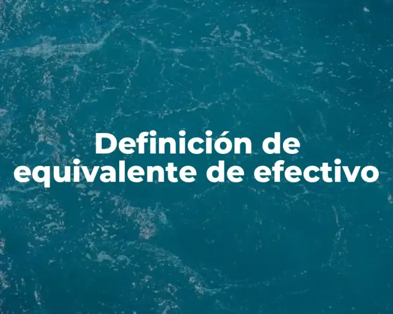 Definición de equivalente de efectivo