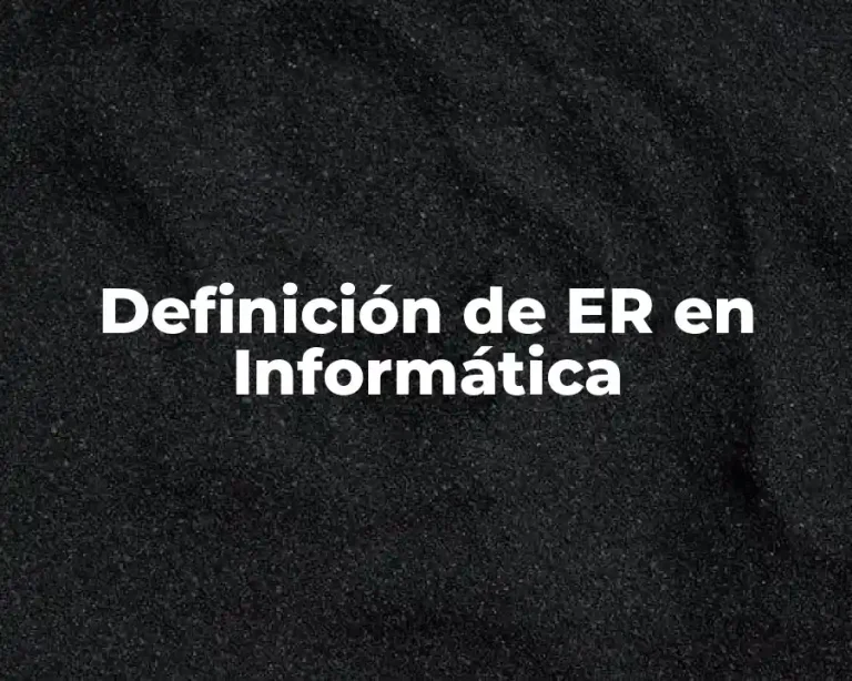 Definición de ER en Informática