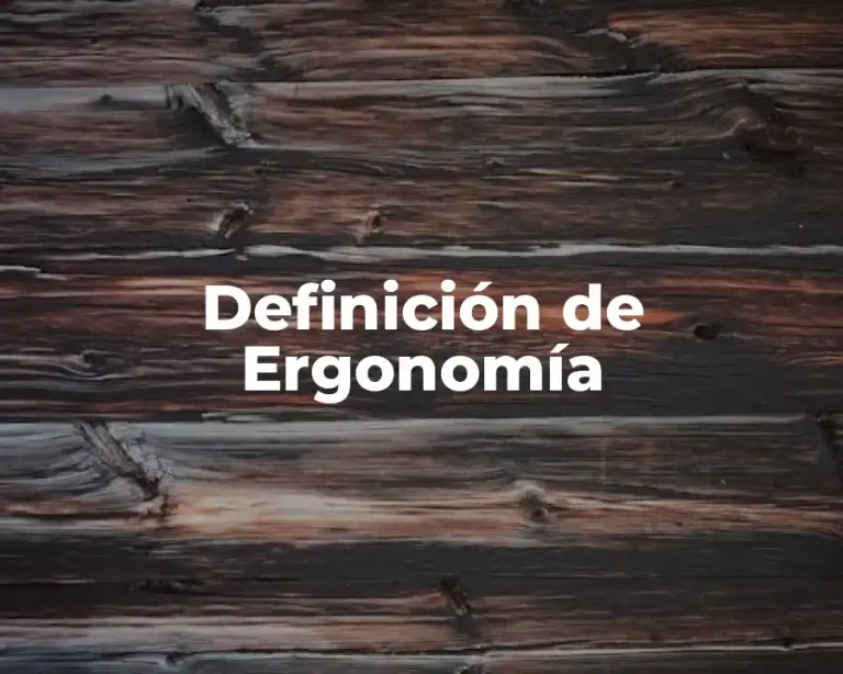 Definición de Ergonomía