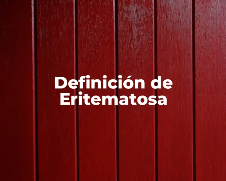 Definición de Eritematosa