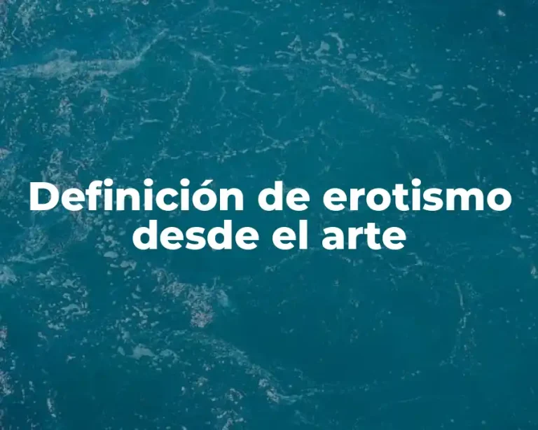 Definición de erotismo desde el arte