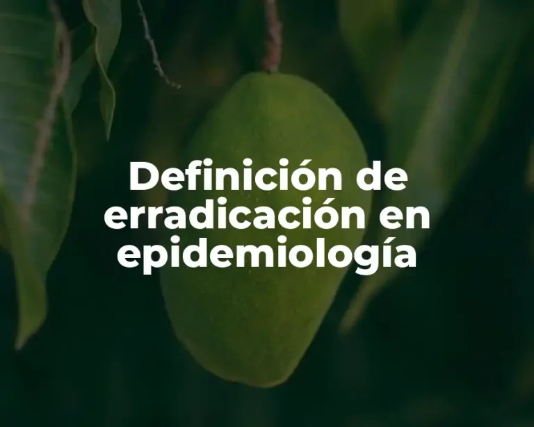 Definición de erradicación en epidemiología