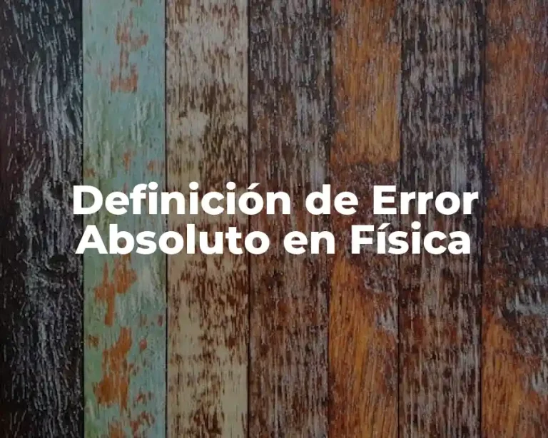 Definición de Error Absoluto en Física