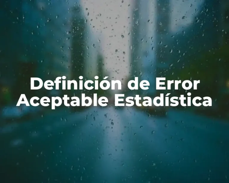Definición de Error Aceptable Estadística