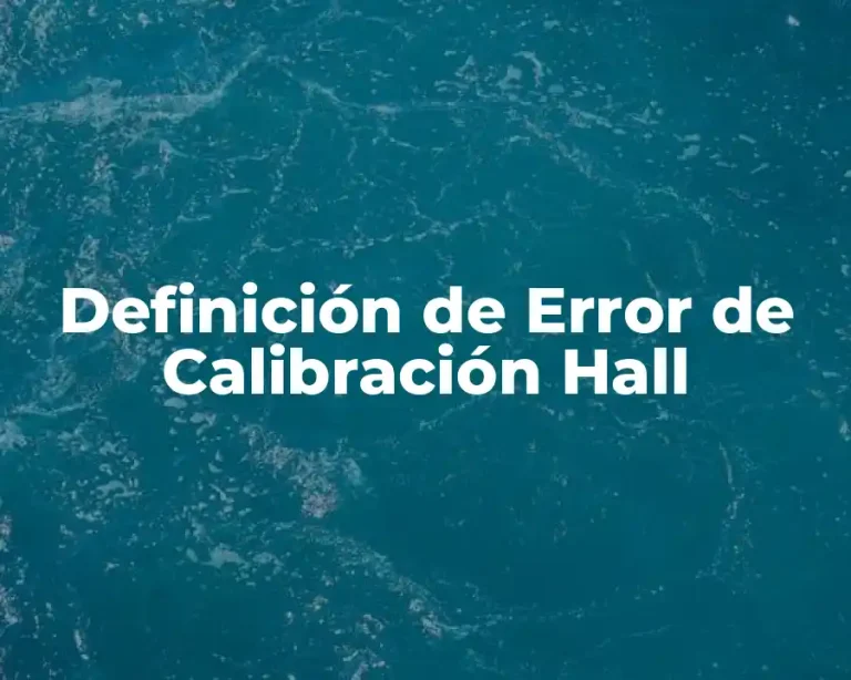 Definición de Error de Calibración Hall
