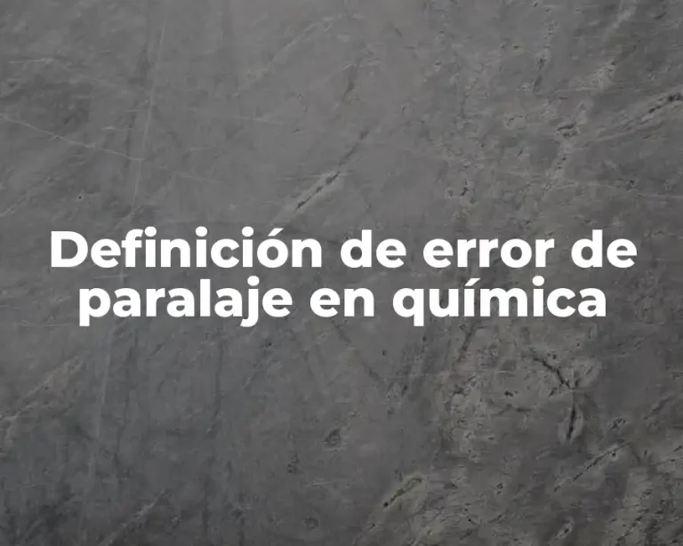 Definición de error de paralaje en química