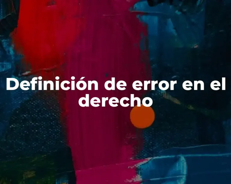 Definición de error en el derecho