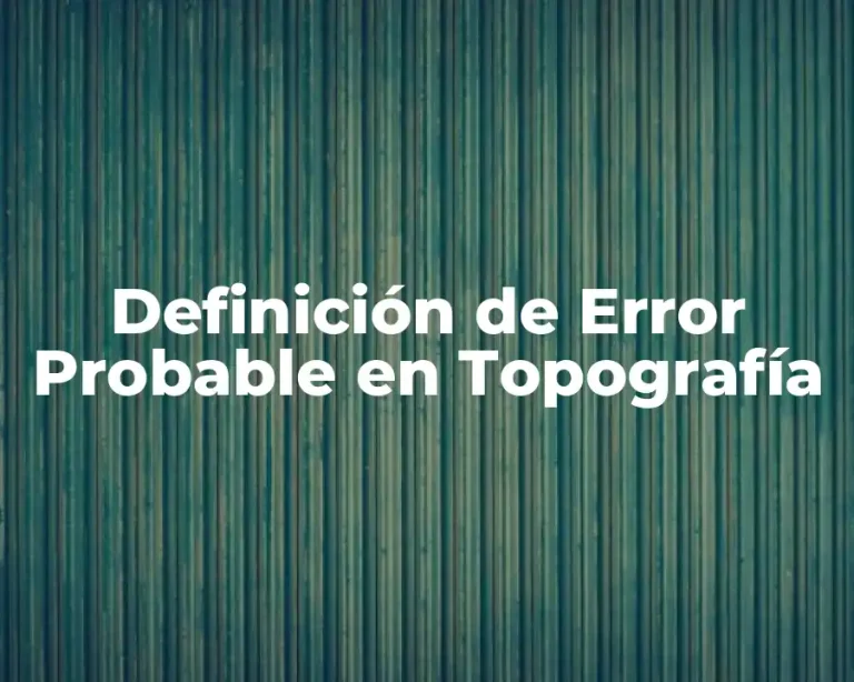 Definición de Error Probable en Topografía