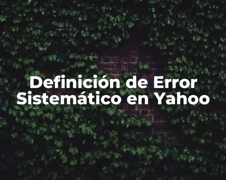 Definición de Error Sistemático en Yahoo