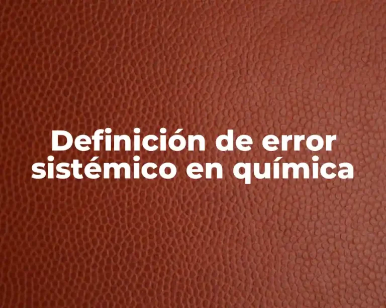 Definición de error sistémico en química