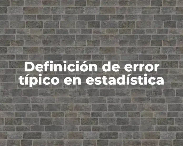 Definición de error típico en estadística