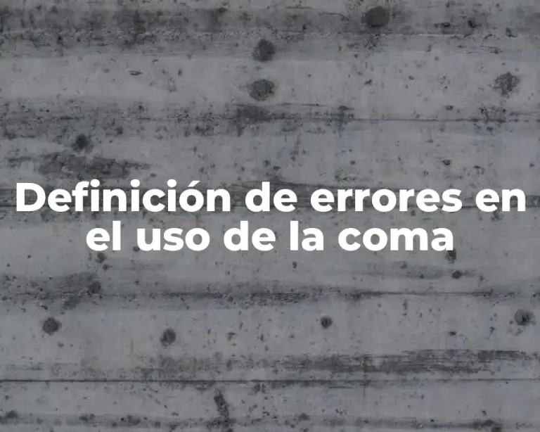Definición de errores en el uso de la coma