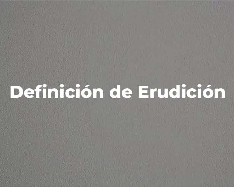 Definición de Erudición