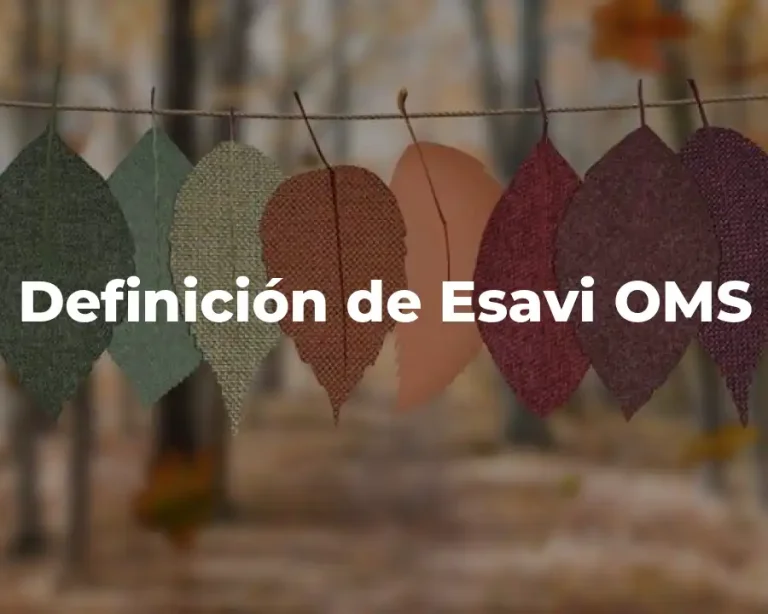 Definición de Esavi OMS