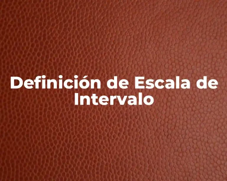 Definición de Escala de Intervalo