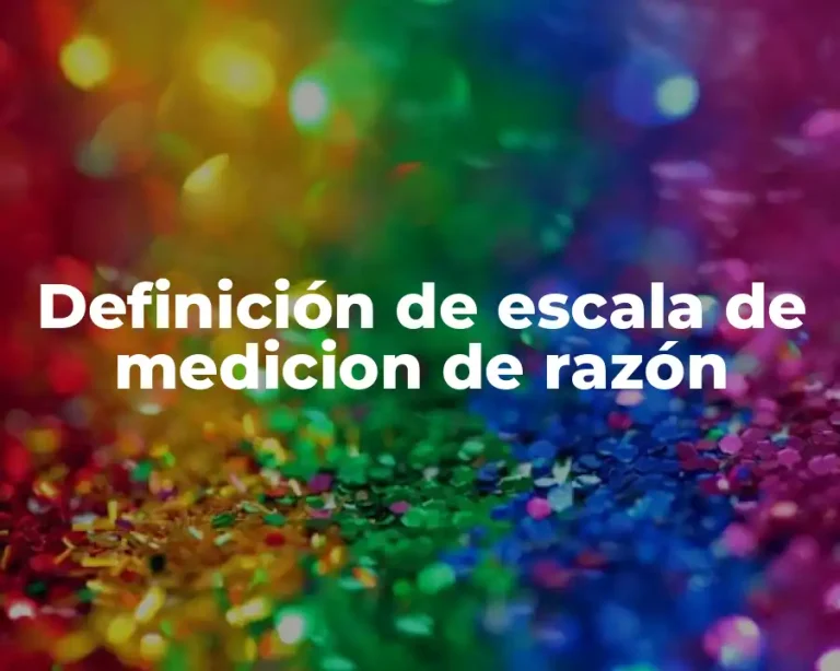 Definición de escala de medicion de razón