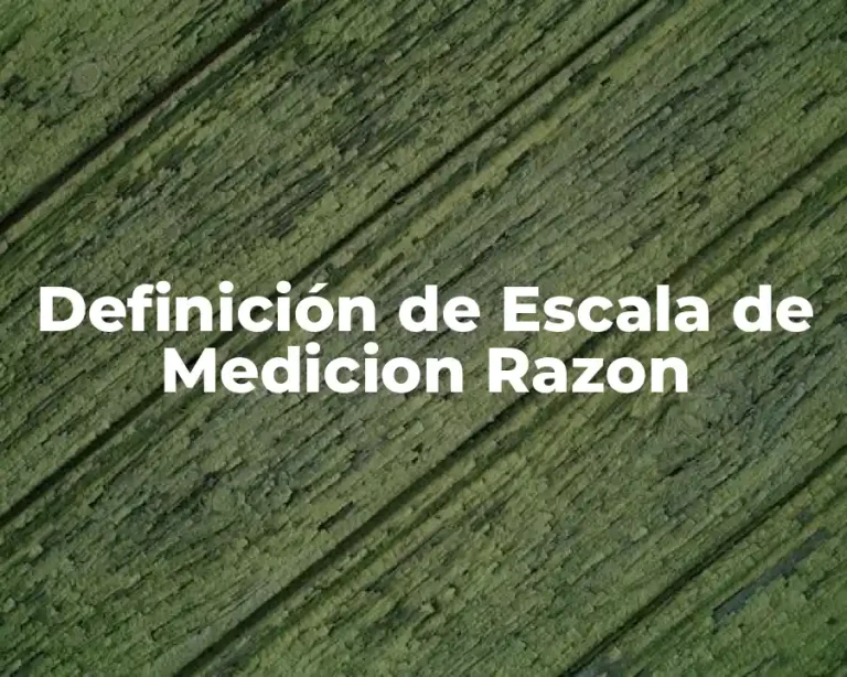 Definición de Escala de Medicion Razon