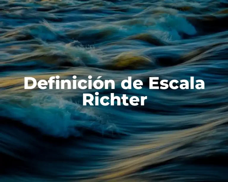 Definición de Escala Richter