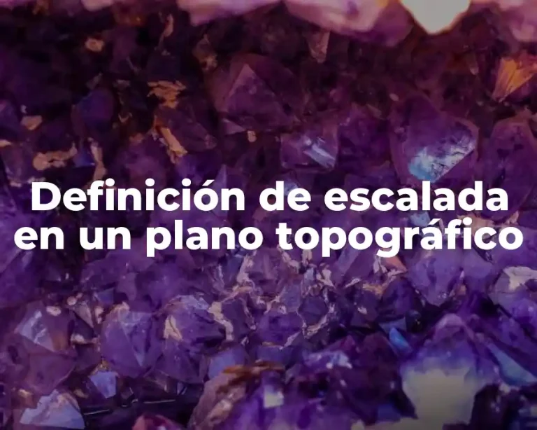 Definición de escalada en un plano topográfico