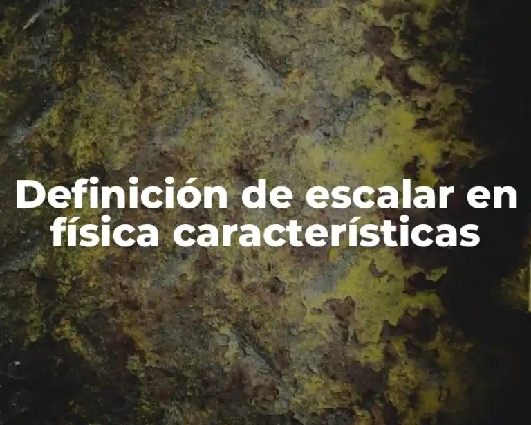 Definición de escalar en física características
