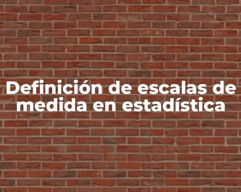 Definición de escalas de medida en estadística