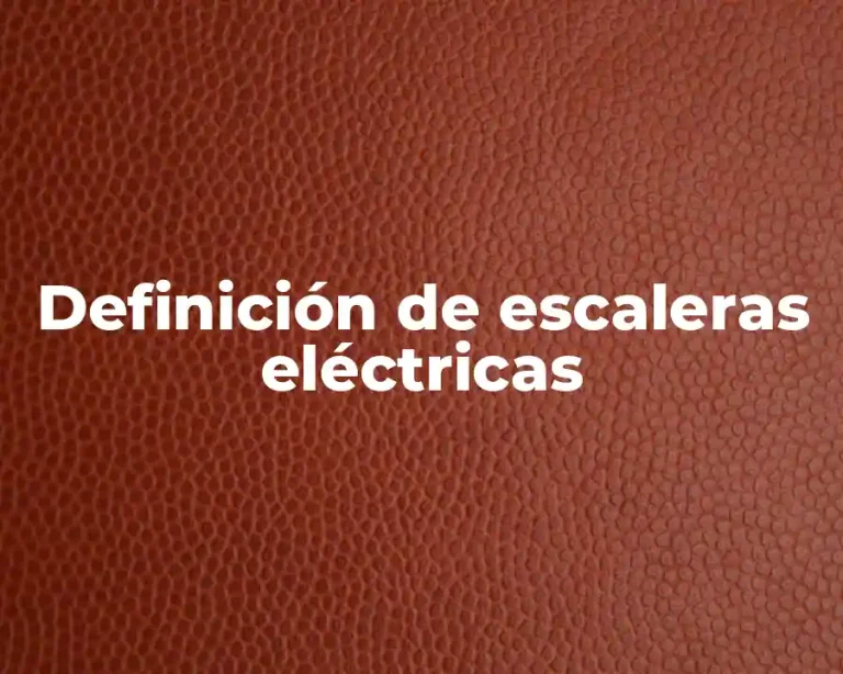 Definición de escaleras eléctricas