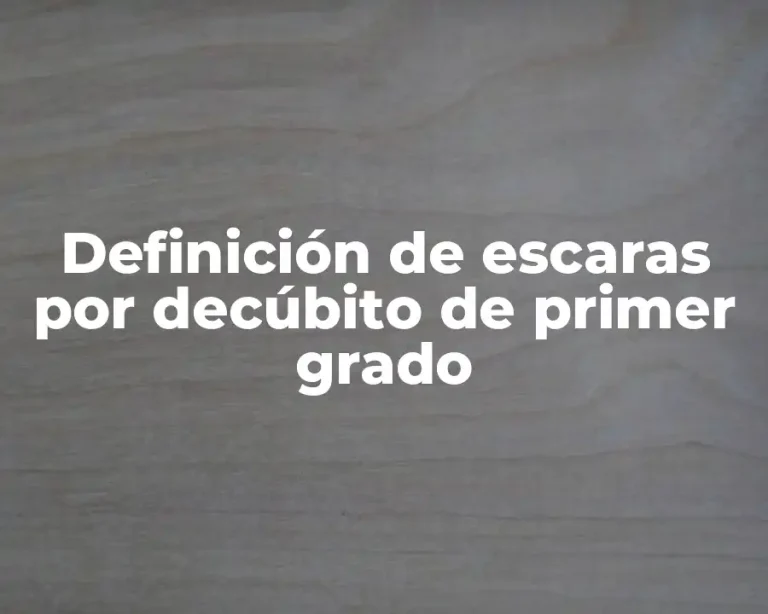 Definición de escaras por decúbito de primer grado